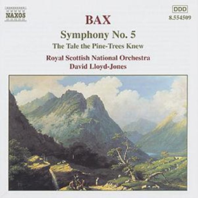 Bax - Symphony No. 5/ The Tale the Pine-Trees knew/ Royal Scottis