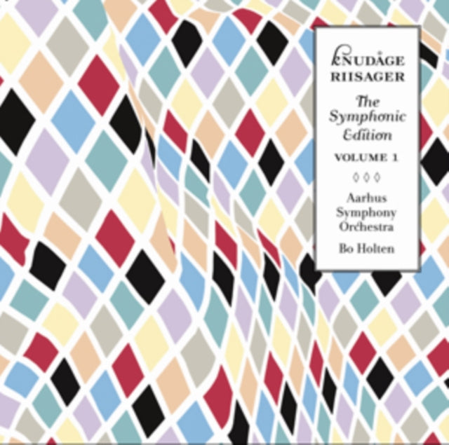Knudage Riisager: The Symphonic Edition