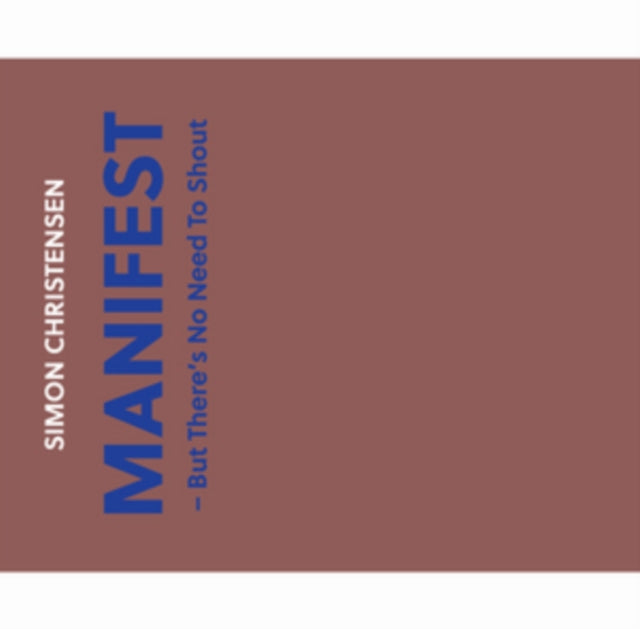 Simon Christensen: Manifest