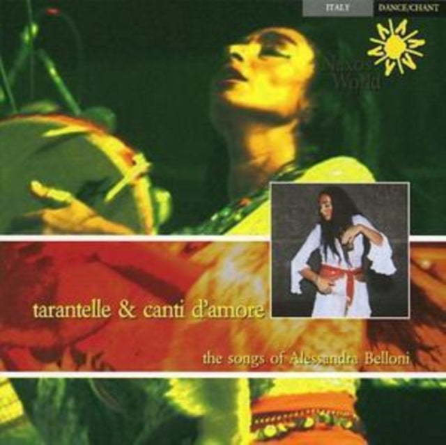 Tarantelle & Canti D'amore: The Songs of Alessandra Belloni