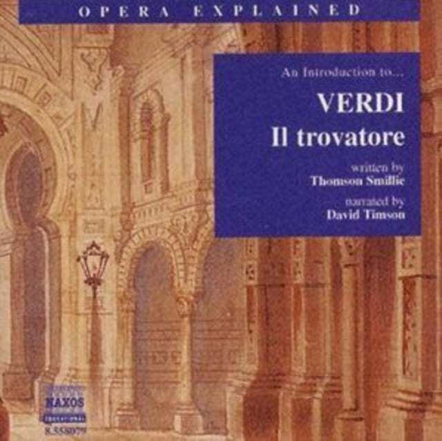 Opera Explained - An Introduction to Il Trovatore (Timson)