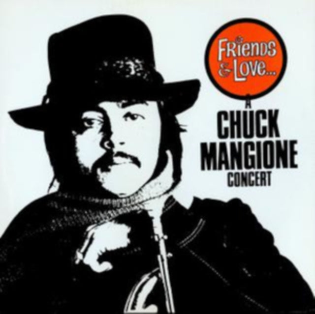 Friends & Love...A Chuck Mangione Concert
