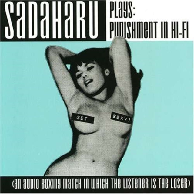 Sadaharu Plays: Punishment in Hi-fi