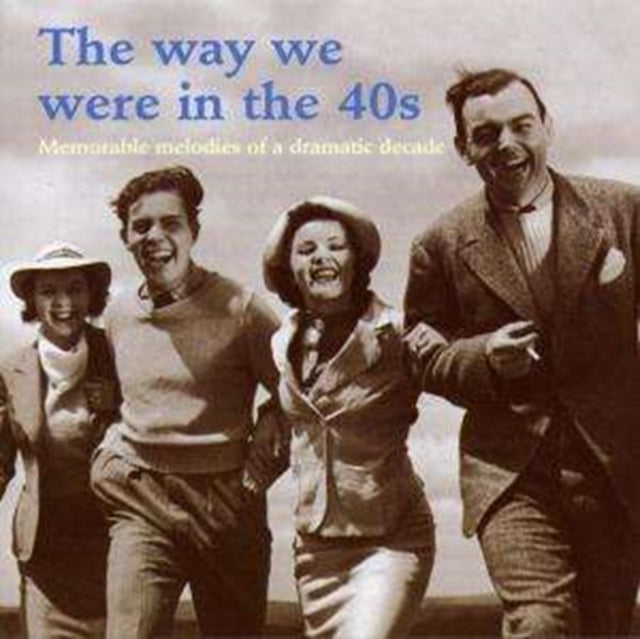 The Way We Were in the 40s