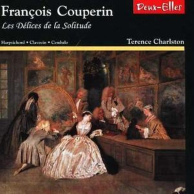 Les Delices De La Solitude - Harpsichord Works (Charlston)