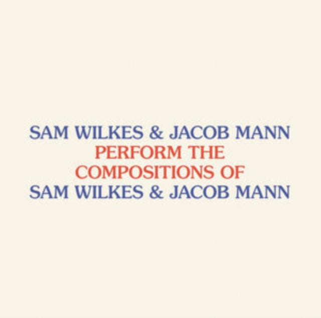 Perform the Compositions of Sam Wilkes & Jacob Mann