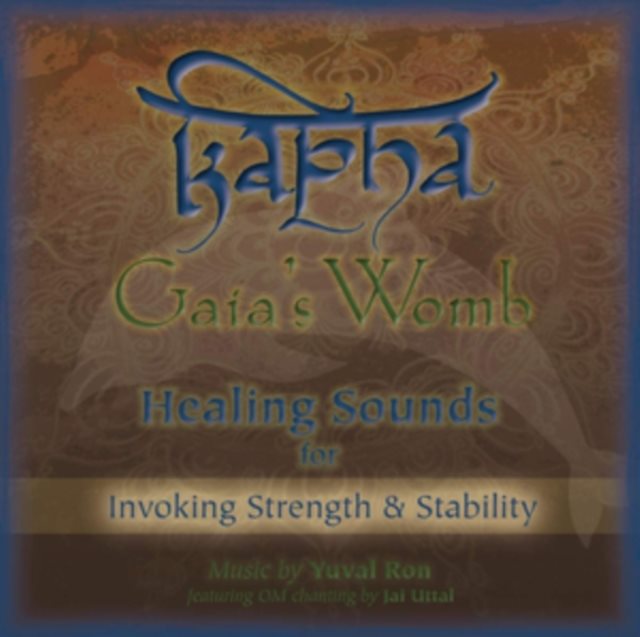 Kapha: Gaia's Womb