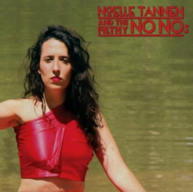 Noelle Tannen & the Filthy No Nos