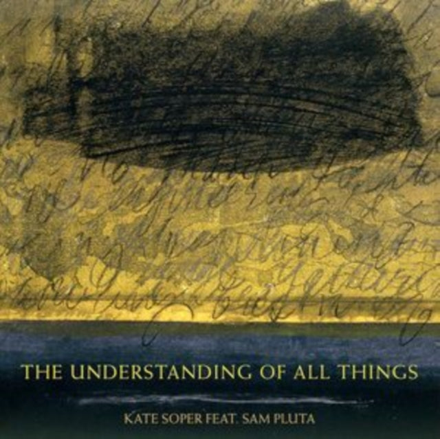 Kate Soper/Sam Pluta: The Understanding of All Things
