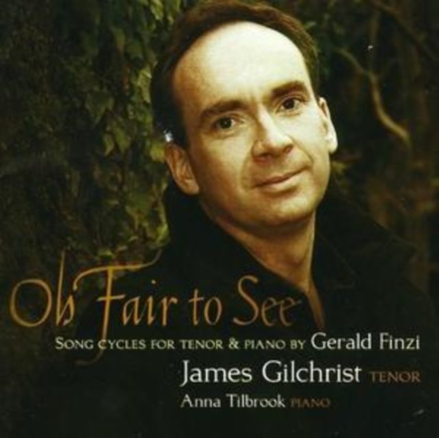 Oh Fair to See and Other Song Cycles (Gilchrist, Tilbrook)
