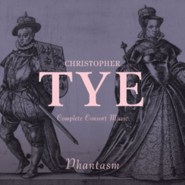 Christopher Tye: Complete Consort Music