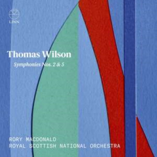 Thomas Wilson: Symphonies Nos. 2 & 5