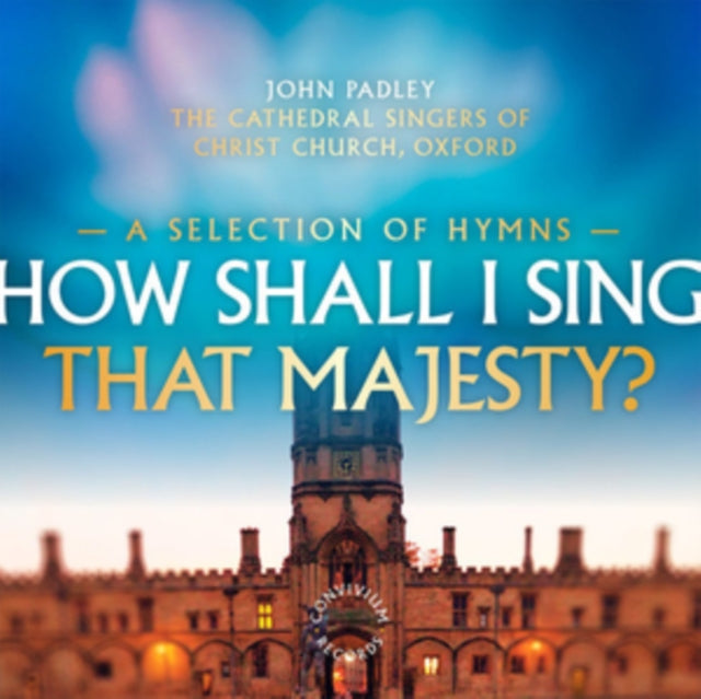 How Shall I Sing That Majesty?