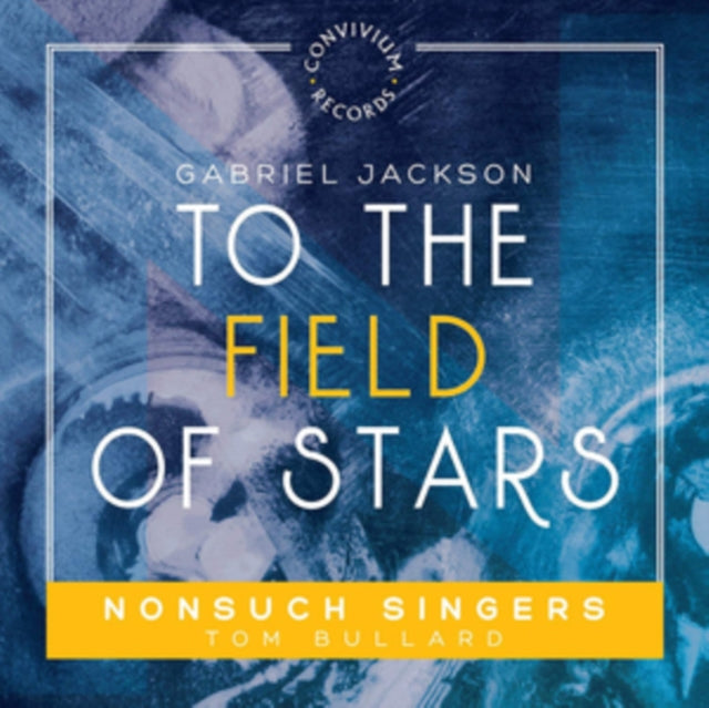 Gabriel Jackson: To the Field of Stars