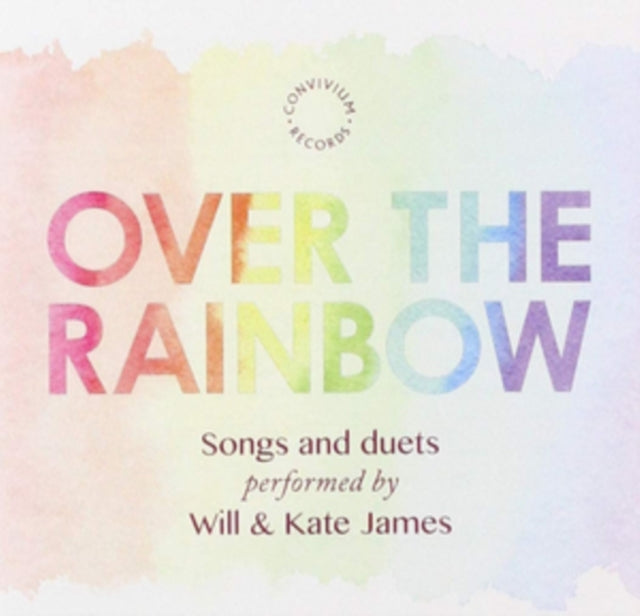 Over the Rainbow: Songs and Duets Performed By Will & Kate James