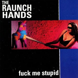 Fuck me stupid