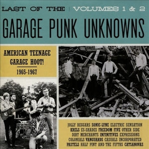 Last of the Garage Punk Unknowns (Vols. 1 & 2)