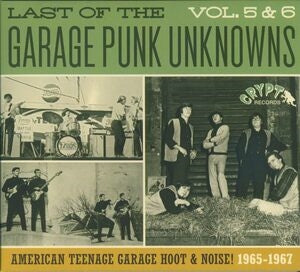 Last of the Garage Punk Unknowns (Vols. 5 & 6)