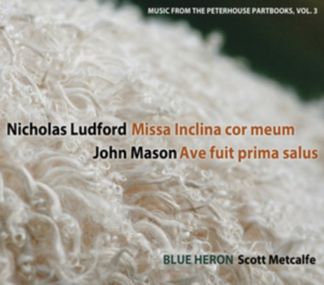 Nicholas Ludford: Missa Inclina Cor Meum/...