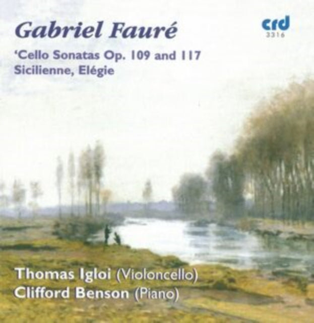 Gabriel Fauré: Cello Sonatas Op. 109 and 117