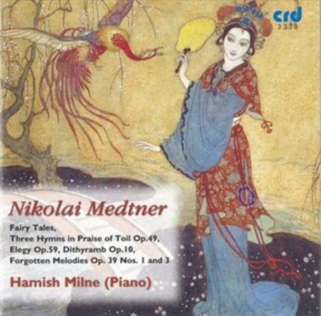 Nikolai Medtner: Fairy Tales/Three Hymns in Praise of Toil...