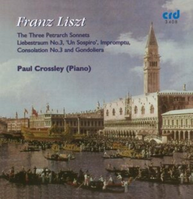 Franz Liszt: The Three Petrarch Sonnets/Liebestraum No. 3...