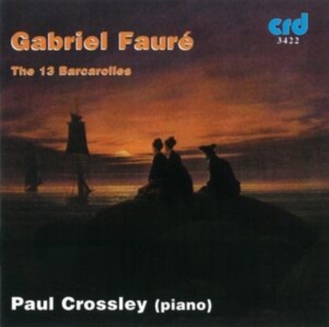Gabriel Fauré: The 13 Barcarolles