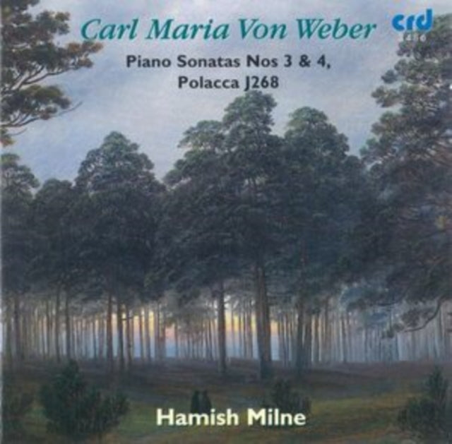 Carl Maria Von Weber: Piano Sonatas Nos. 3 & 4/...