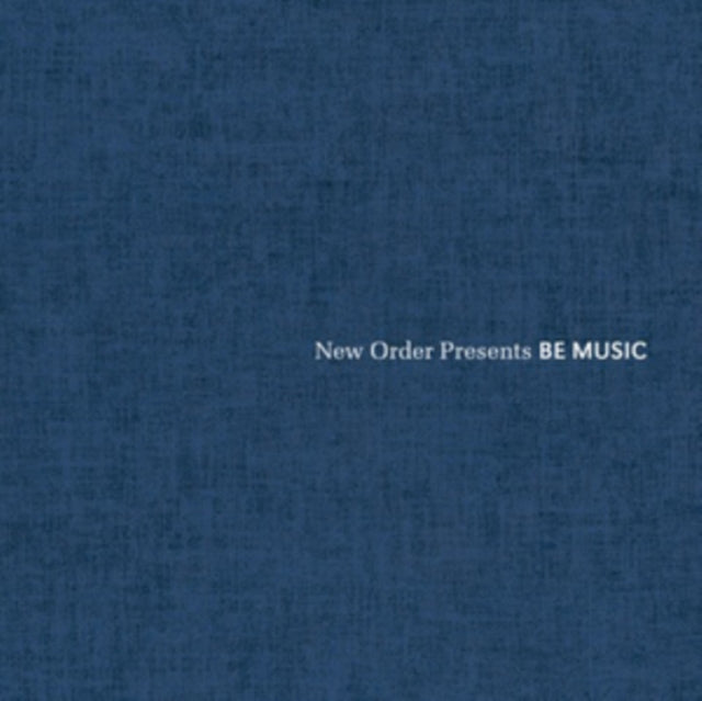 New Order Presents Be Music