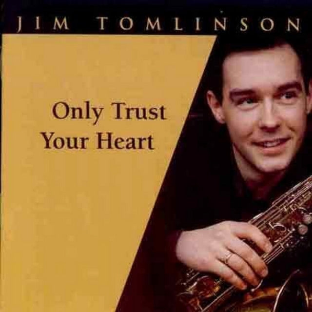 Only Trust Your Heart