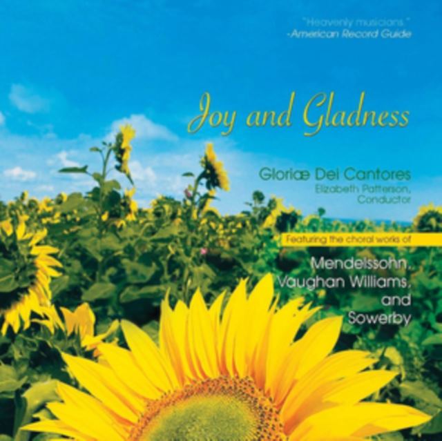 Gloriae Dei Cantores: Joy and Gladness