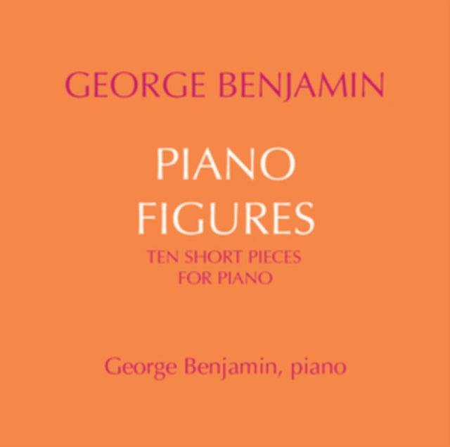 George Benjamin: Piano Figures