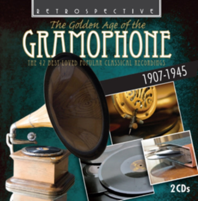 The Golden Age of the Gramophone