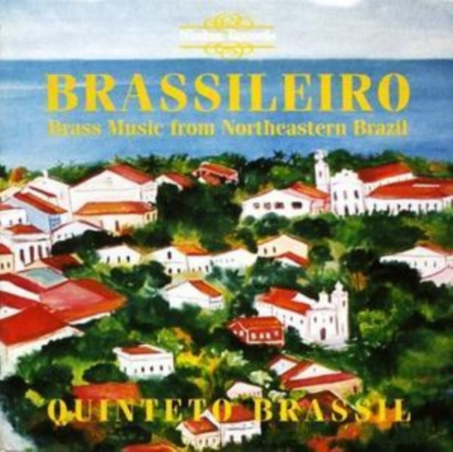 Brass Music from Northeastern Brazil - Brassileiro