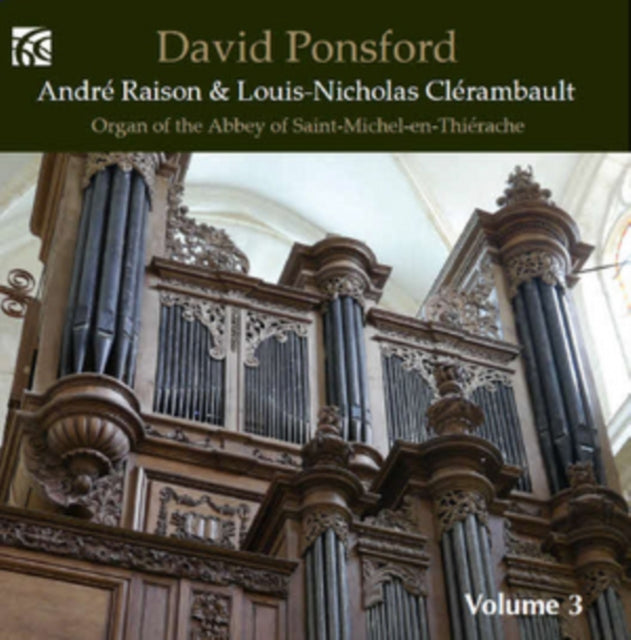 David Ponsford: Organ of the Abbey of Saint-Michel-en-Thierache