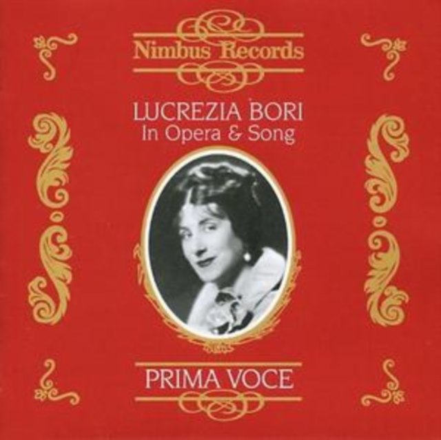 Lucrezia Bori: In Opera and Song