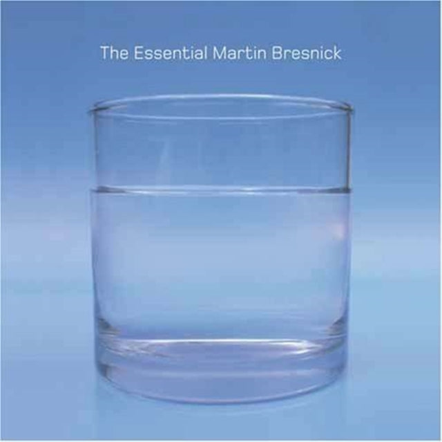 The Essential Martin Bresnick