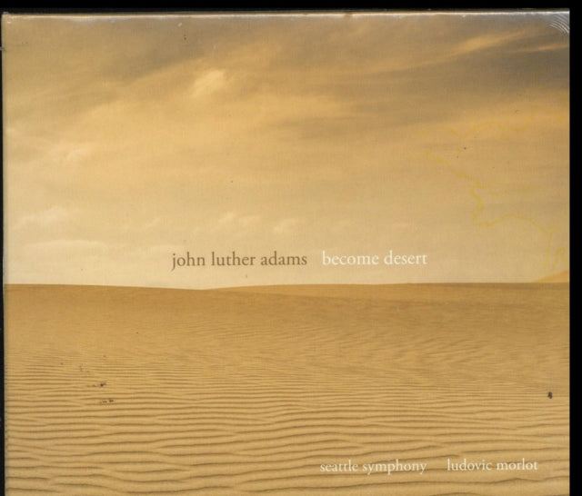 John Luther Adams: Become Desert