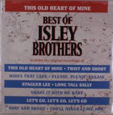This Old Heart Of Mine Best Of Isley Bro