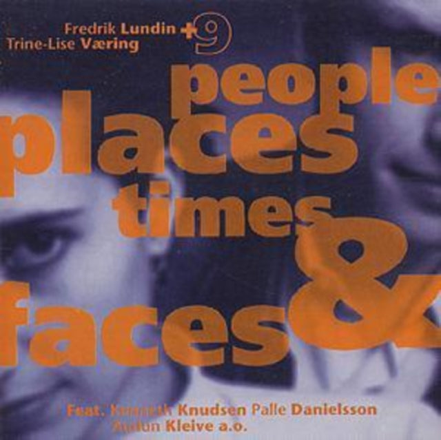 People, Places, Times & Faces
