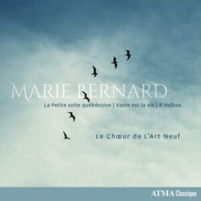 Marie Bernard: La Petite Suite Québécoise/Vaste Est La Vie/...
