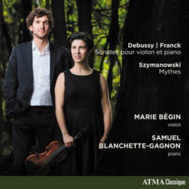 Debussy/Franck: Sonates Pour Violon Et Piano/Szymanowski: Mythes