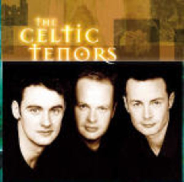 THE CELTIC TENORS