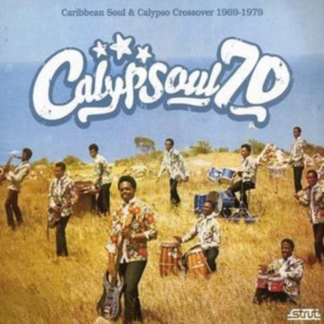 Calypsoul 70: Caribbean Soul 1969 - 1979
