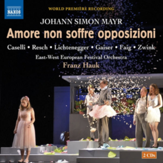 Johann Simon Mayr: Amore Non Soffre Opposizioni