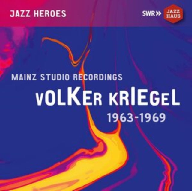 Volker Kriegel: Mainz Studio Recordings