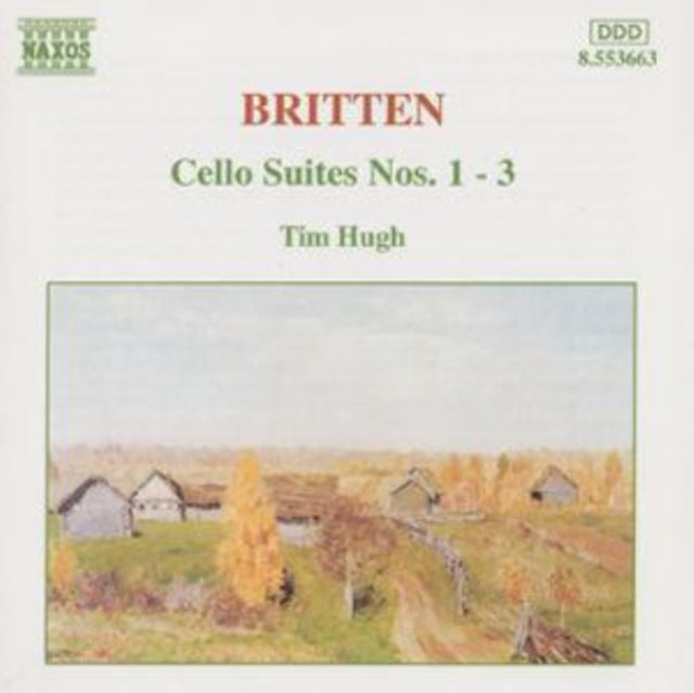 Britten: Cello Suites Nos. 1 - 3