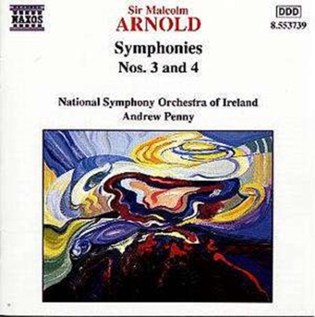 Malcolm Arnold: Symphonies Nos. 3 and 4