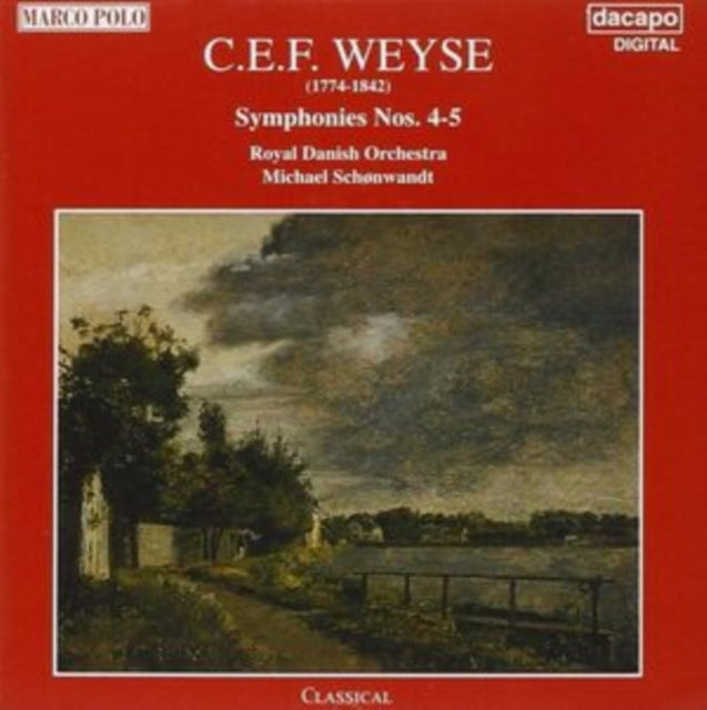 C.E.F. Weyse: Symphonies Nos. 4-5