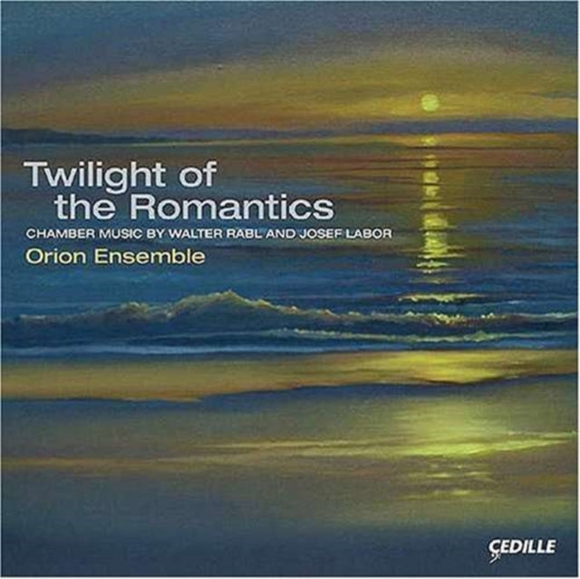 Twilight of the Romantics (Orion Ensemble)